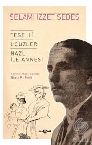 Teselli Üçüzler Nazlı İle Annesi