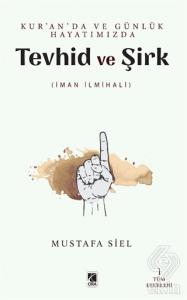 Tevhid ve Şirk - Kur'an'da ve Günlük Hayatımızda