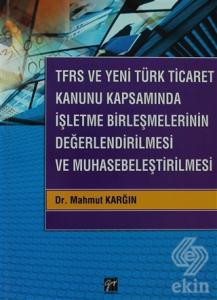 TFRS ve Yeni Türk Ticaret Kanunu Kapsamında İşletm