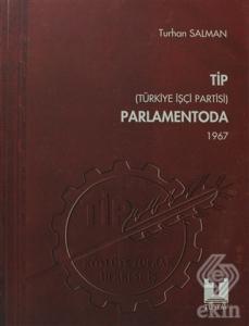 TİP (Türkiye İşçi Partisi) Parlamentoda 3. Cilt