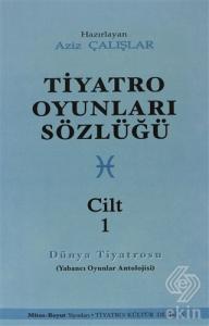 Tiyatro Oyunları Sözlüğü Cilt: 1