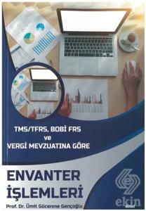TMS/TFRS, BOBİ FRS ve Vergi Mevzuatına Göre Envanter İşlemleri Ümit Gücenme Gençoğlu