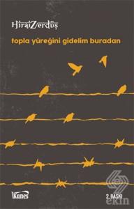 Topla Yüreğini Gidelim Buradan