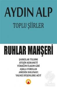 Toplu Şiirler - Ruhlar Mahşeri