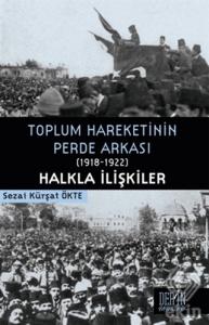Toplum Hareketinin Perde Arkası (1918-1922) Halkla
