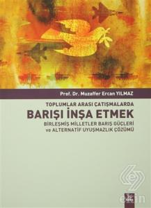 Toplumlararası Çatışmalarda Barışı İnşa Etmek Birl