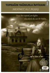 Toprağın Yağmurla İmtihanı