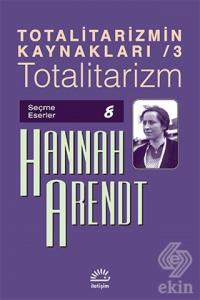 Totalitarizmin Kaynakları 3 - Totalitarizm