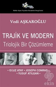 Trajik ve Modern - Triolojik Bir Çözümleme