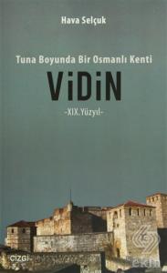 Tuna Boyunda bir Osmanlı Kenti Vidin
