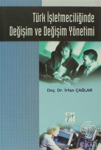 Türk İşletmeciliğinde Değişim ve Değişim Yönetimi