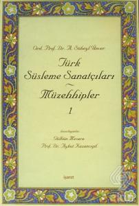 Türk Süsleme Sanatçıları Müzehhipler 1