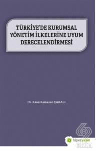 Türkiye'de Kurumsal Yönetim İlkelerine Uyum Derece