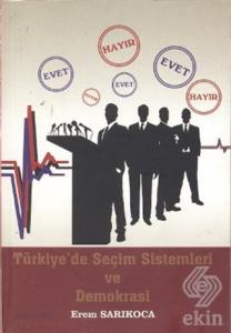 Türkiye'de Seçim Sistemleri ve Demokrasi
