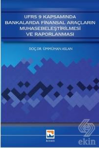 UFRS 9 Kapsamında Bankalarda Finansal Araçların Mu