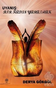 Uyanış: Bir Kadın Yaratmak