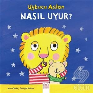 Uykucu Aslan Nasıl Uyur?