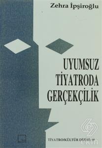 Uyumsuz Tiyatroda Gerçekçilik