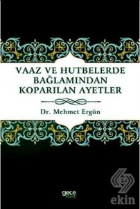 Vaaz ve Hutbelerde Bağlamından Koparılan Ayetler