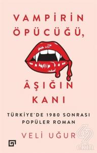 Vampirin Öpücüğü, Aşığın Kanı: Türkiye'de 1980 Son