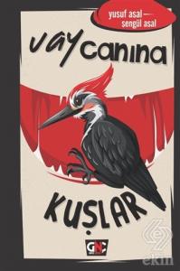 Vay Canına Kuşlar