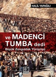 Ve Madenci Tumba Dedi