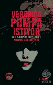 Veronica Pompa İstiyor