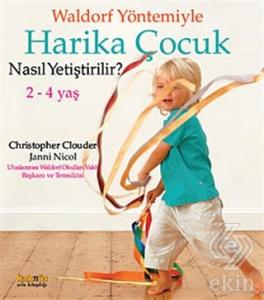 Waldorf Yöntemiyle Harika Çocuk Nasıl Yetiştirilir