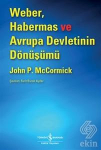 Weber, Habermas ve Avrupa Devletinin Dönüşümü