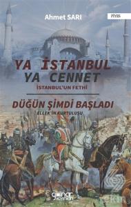 Ya İstanbul Ya Cennet "İstanbul'un Fethi"