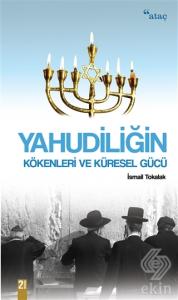Yahudiliğin Kökenleri ve Küresel Gücü