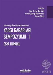 Yargı Kararları Sempozyumu - 1 Eşya Hukuku