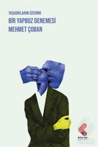 Yaşadıklarım Üzerine Bir Yapboz Denemesi