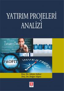 Yatırım Projeleri Analizi / Adem Anbar 2.Baskı
