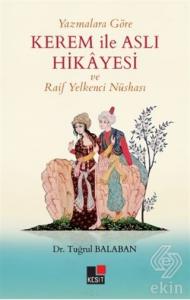 Yazmalara Göre Kerem İle Aslı Hikayesi ve Raif Yel