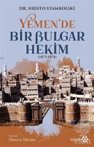 Yemen'de Bir Bulgar Hekim 1877-1878