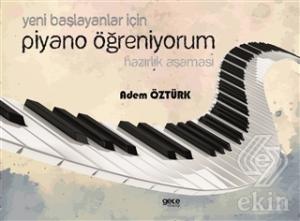 Yeni Başlayanlar İçin Piyano Öğreniyorum Hazırlık 