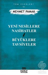 Yeni Nesillere Nasihatler Büyüklere Tavsiyeler