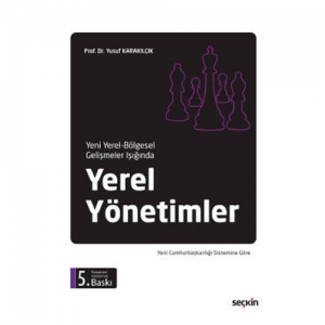 Yeni Yerel - Bölgesel Gelişmeler Işığında Yerel Yönetimler
