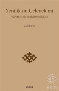 Yenilik mi Gelenek mi