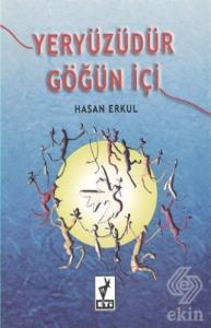 Yeryüzüdür Göğün İçi