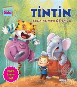 Yetenekler Dizisi - Tintin Sakin Kalmayı Öğreniyor