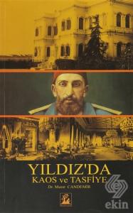 Yıldız'da Kaos ve Tasfiye