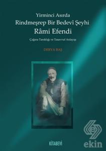Yirminci Asırda Rindmeşrep Bir Bedevi Şeyhi Rami E