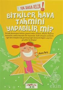 Yok Daha Neler! 5 : Bitkiler Hava Tahmini Yapabili