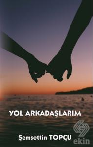 Yol Arkadaşlarım