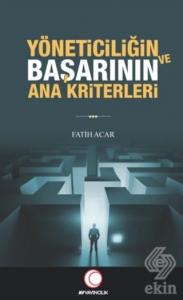 Yöneticiliğin ve Başarının Ana Kriterleri