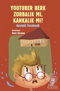 YouTuber Berk Zorbalık mı, Kankalık mı?