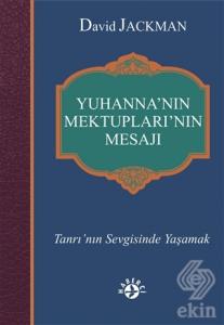 Yuhanna'nın Mektupları'nın Mesajı