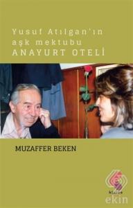 Yusuf Atılgan'ın Aşk Mektubu Anayurt Oteli